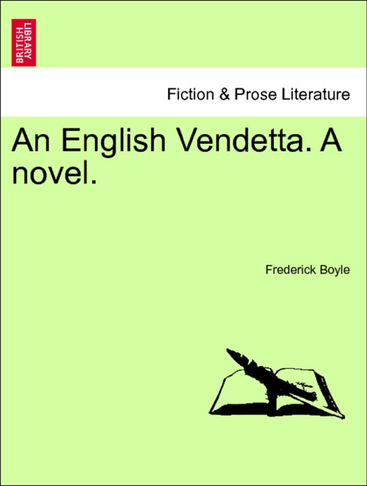 An English Vendetta. A novel. Vol. II.