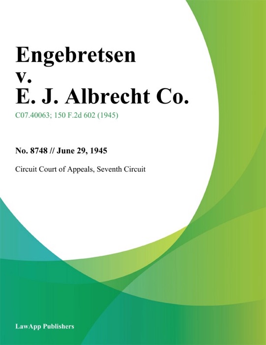 Engebretsen v. E. J. Albrecht Co.