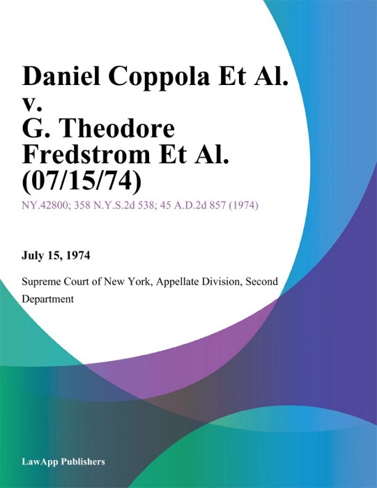 Daniel Coppola Et Al. v. G. Theodore Fredstrom Et Al.