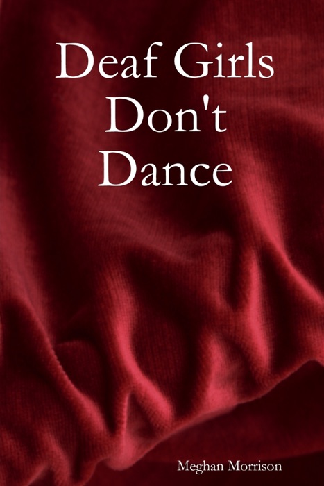 Deaf Girls Don't Dance