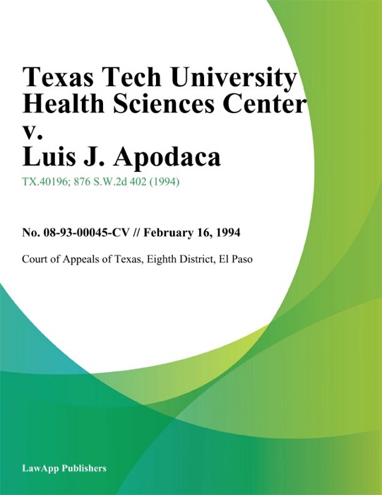 Texas Tech University Health Sciences Center v. Luis J. Apodaca