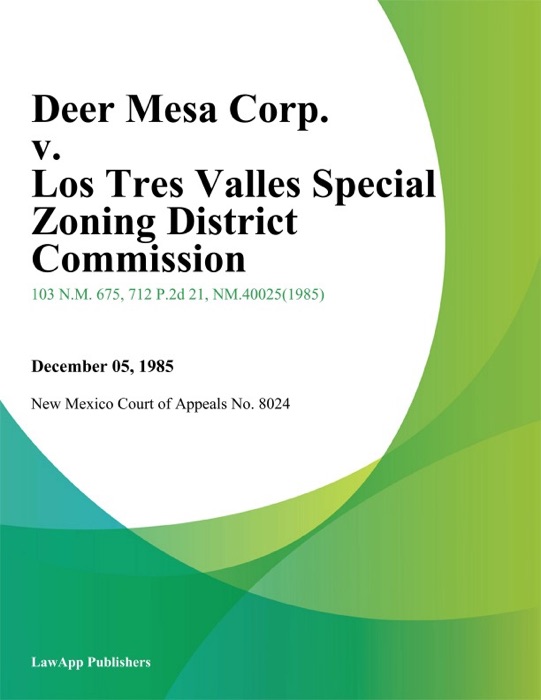 Deer Mesa Corp. v. Los Tres Valles Special Zoning District Commission