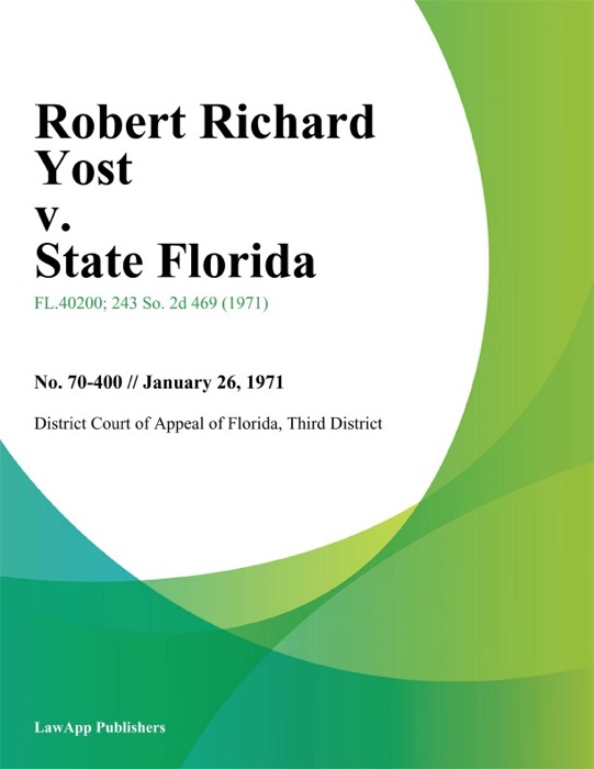 Robert Richard Yost v. State Florida