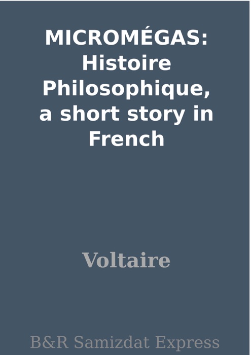 MICROMÉGAS: Histoire Philosophique, a short story in French