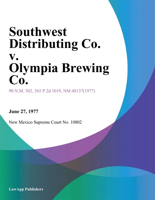Southwest Distributing Co. V. Olympia Brewing Co.