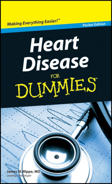 Heart Disease For Dummies ®, Pocket Edition