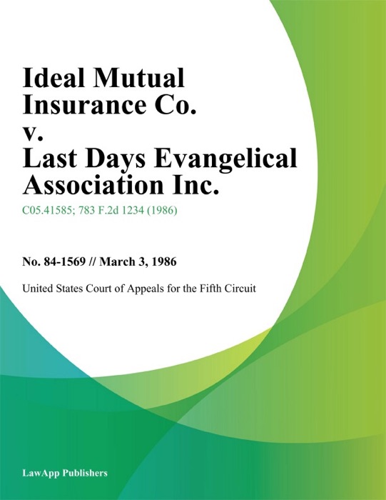 Ideal Mutual Insurance Co. v. Last Days Evangelical Association Inc.