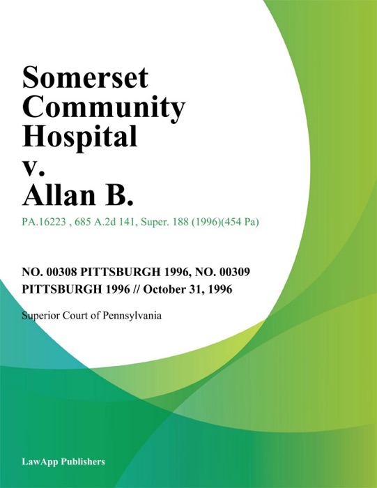 Somerset Community Hospital v. Allan B.