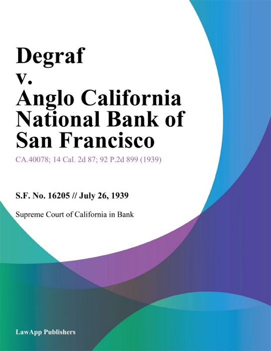 Degraf V. Anglo California National Bank Of San Francisco