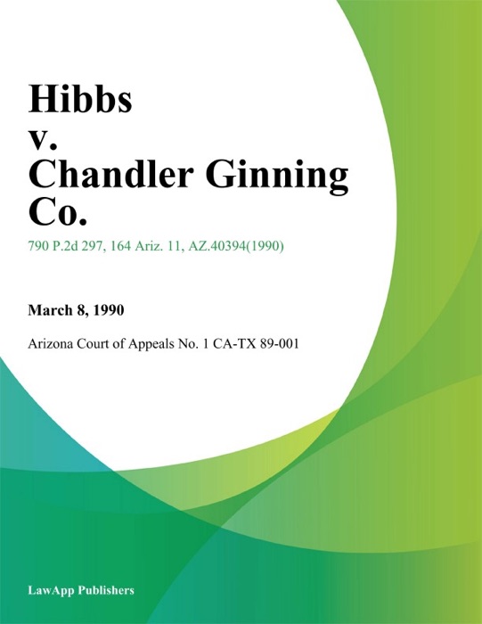 Hibbs V. Chandler Ginning Co.