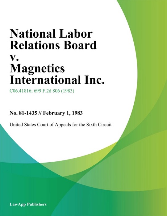National Labor Relations Board V. Magnetics International Inc.
