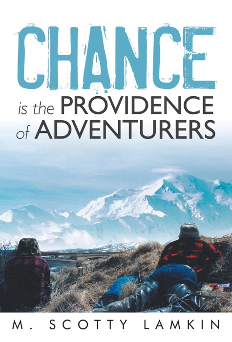 Chance Is The Providence Of Adventurers