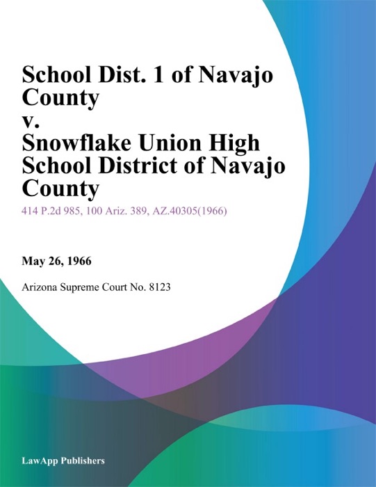 School Dist. 1 of Navajo County v. Snowflake Union High School District of Navajo County