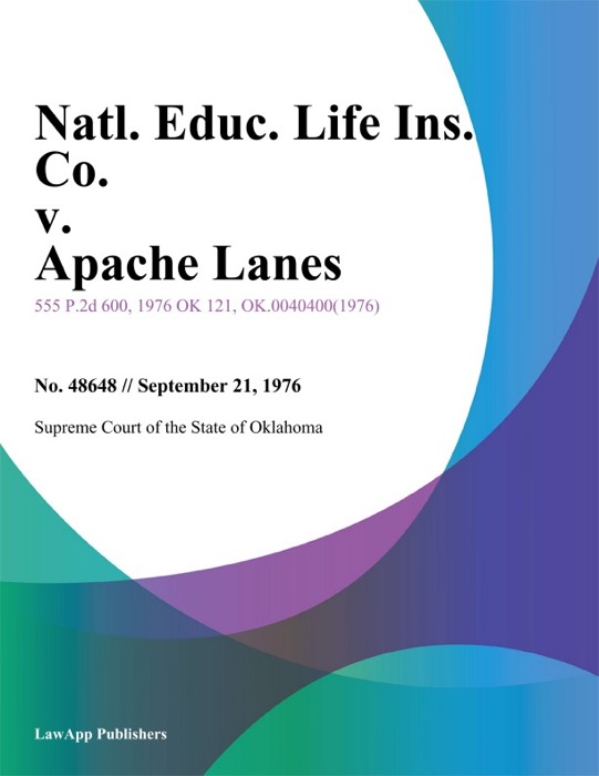 Natl. Educ. Life Ins. Co. v. Apache Lanes