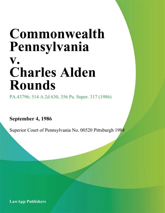 Commonwealth Pennsylvania v. Charles Alden Rounds