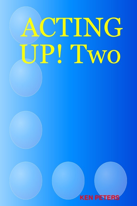 Acting Up! Two