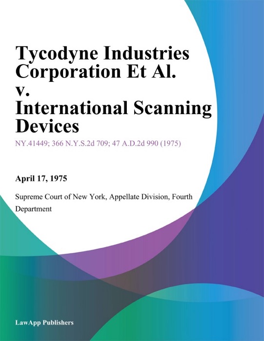 Tycodyne Industries Corporation Et Al. v. International Scanning Devices