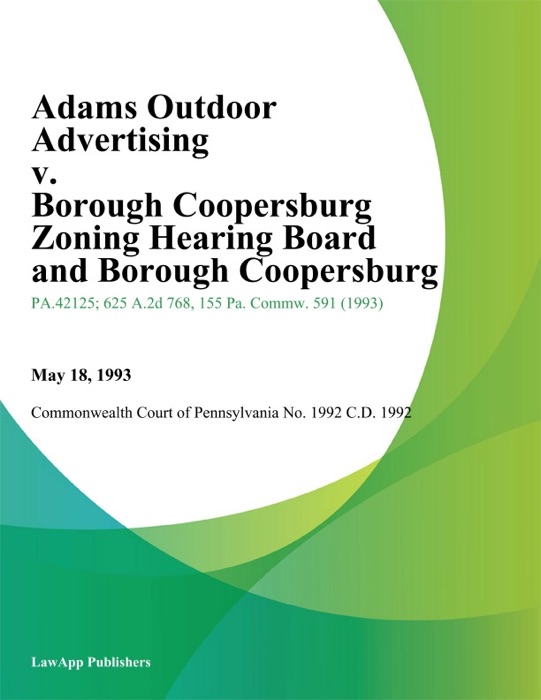 Adams Outdoor Advertising v. Borough Coopersburg Zoning Hearing Board and Borough Coopersburg