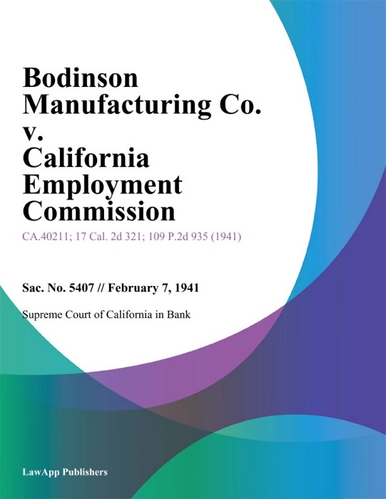 Bodinson Manufacturing Co. V. California Employment Commission