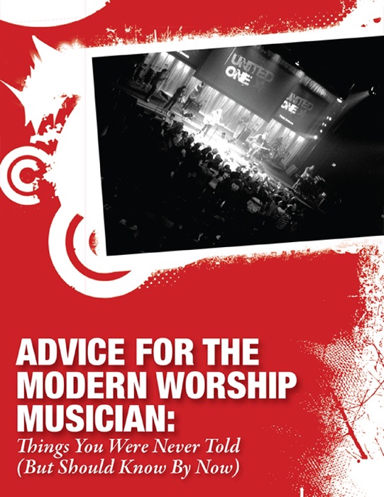 Advice for the Modern Worship Musician