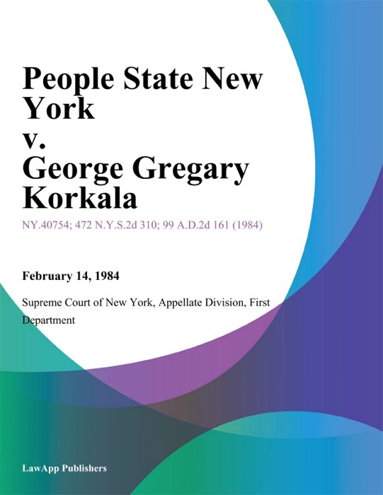 People State New York v. George Gregary Korkala