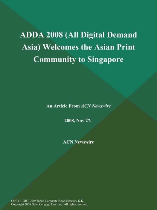 ADDA 2008 (All Digital Demand Asia) Welcomes the Asian Print Community to Singapore