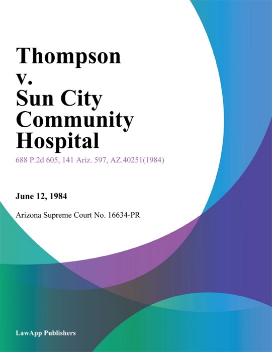 Thompson V. Sun City Community Hospital