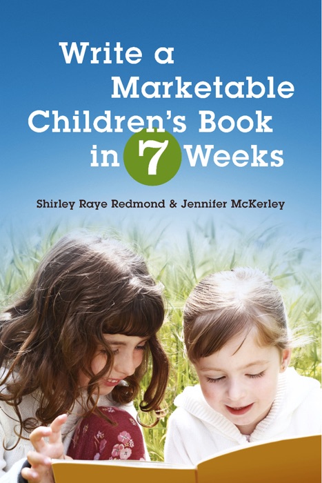 Write a Marketable Children's Book in 7 Weeks