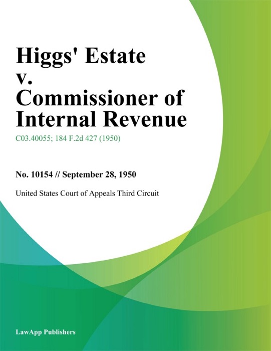 Higgs Estate v. Commissioner of Internal Revenue.