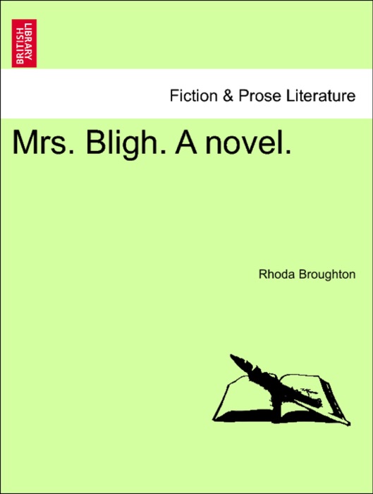 Mrs. Bligh. A novel.