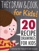They Draw & Cook for Kids - Nate Padavick