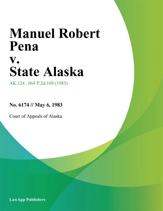 Manuel Robert Pena v. State Alaska