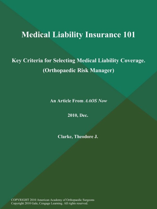 Medical Liability Insurance 101: Key Criteria for Selecting Medical Liability Coverage (Orthopaedic Risk Manager)