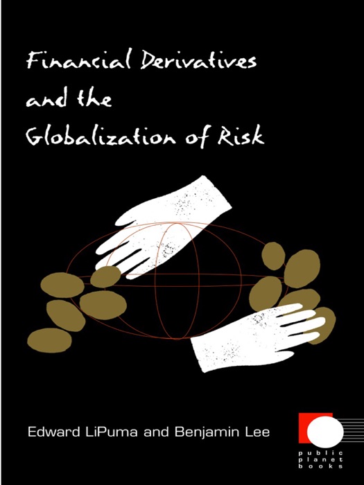 Financial Derivatives and the Globalization of Risk