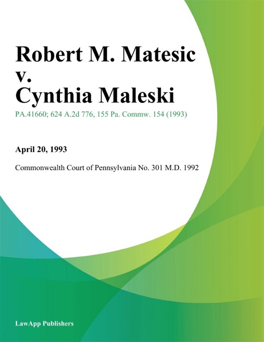 Robert M. Matesic v. Cynthia Maleski