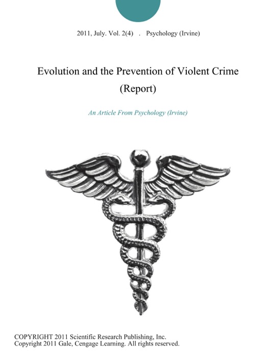 Evolution and the Prevention of Violent Crime (Report)