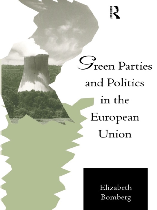 Green Parties and Politics in the European Union