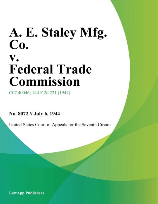 A. E. Staley Mfg. Co. v. Federal Trade Commission