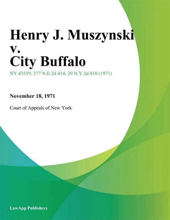 Henry J. Muszynski v. City Buffalo
