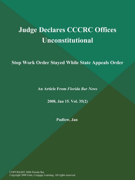 Judge Declares CCCRC Offices Unconstitutional: Stop Work Order Stayed While State Appeals Order