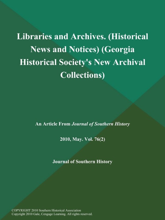 Libraries and Archives (Historical News and Notices) (Georgia Historical Society's New Archival Collections)