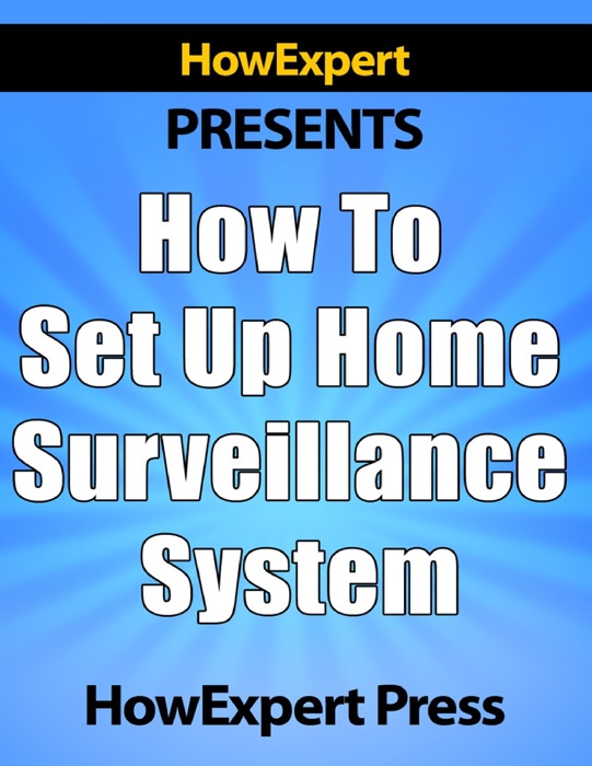 How to Set Up Home Surveillance System