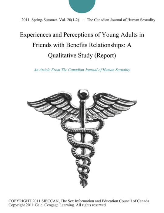 Experiences and Perceptions of Young Adults in Friends with Benefits Relationships: A Qualitative Study (Report)