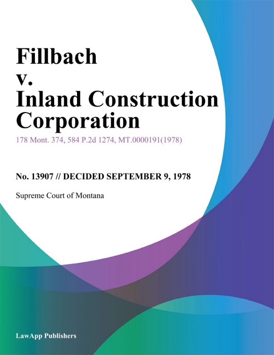 Fillbach v. Inland Construction Corporation