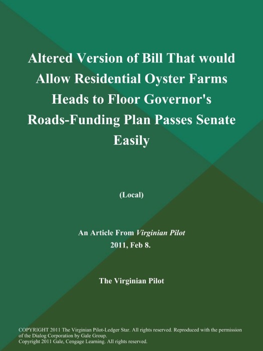 Altered Version of Bill That would Allow Residential Oyster Farms Heads to Floor Governor's Roads-Funding Plan Passes Senate Easily (Local)