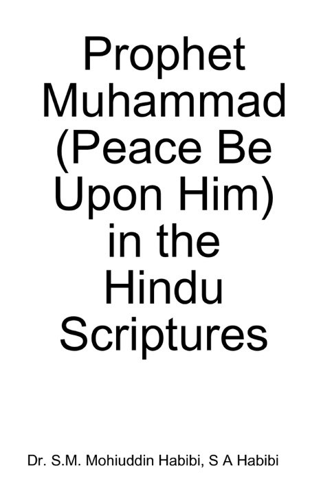 Prophet Muhammad (Peace Be Upon Him) In the Hindu Scriptures