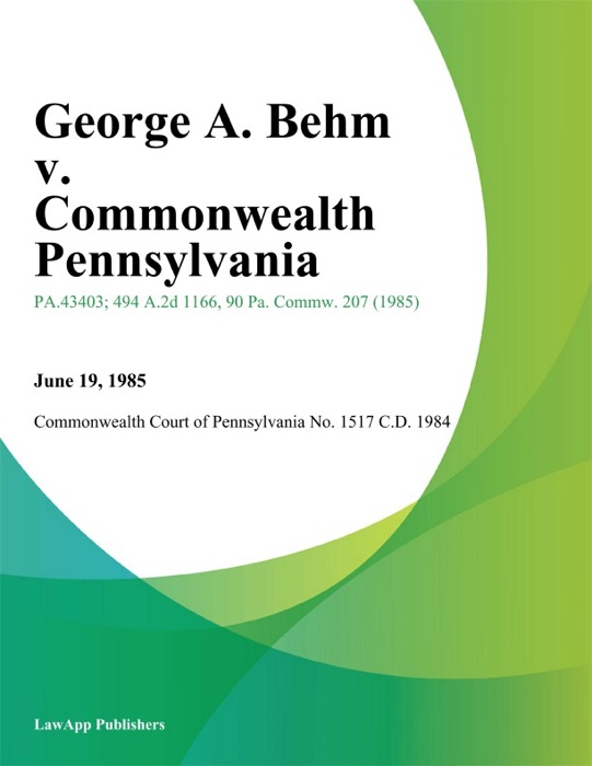 George A. Behm v. Commonwealth Pennsylvania