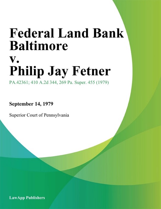 Federal Land Bank Baltimore v. Philip Jay Fetner