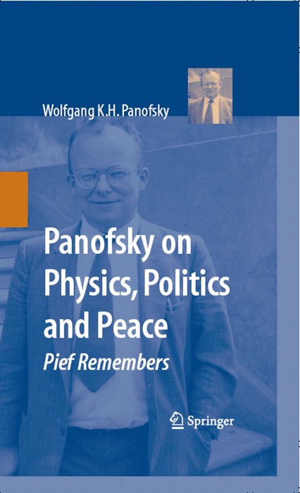 Panofsky on Physics, Politics, and Peace