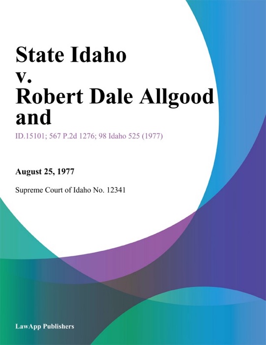 State Idaho v. Robert Dale Allgood and